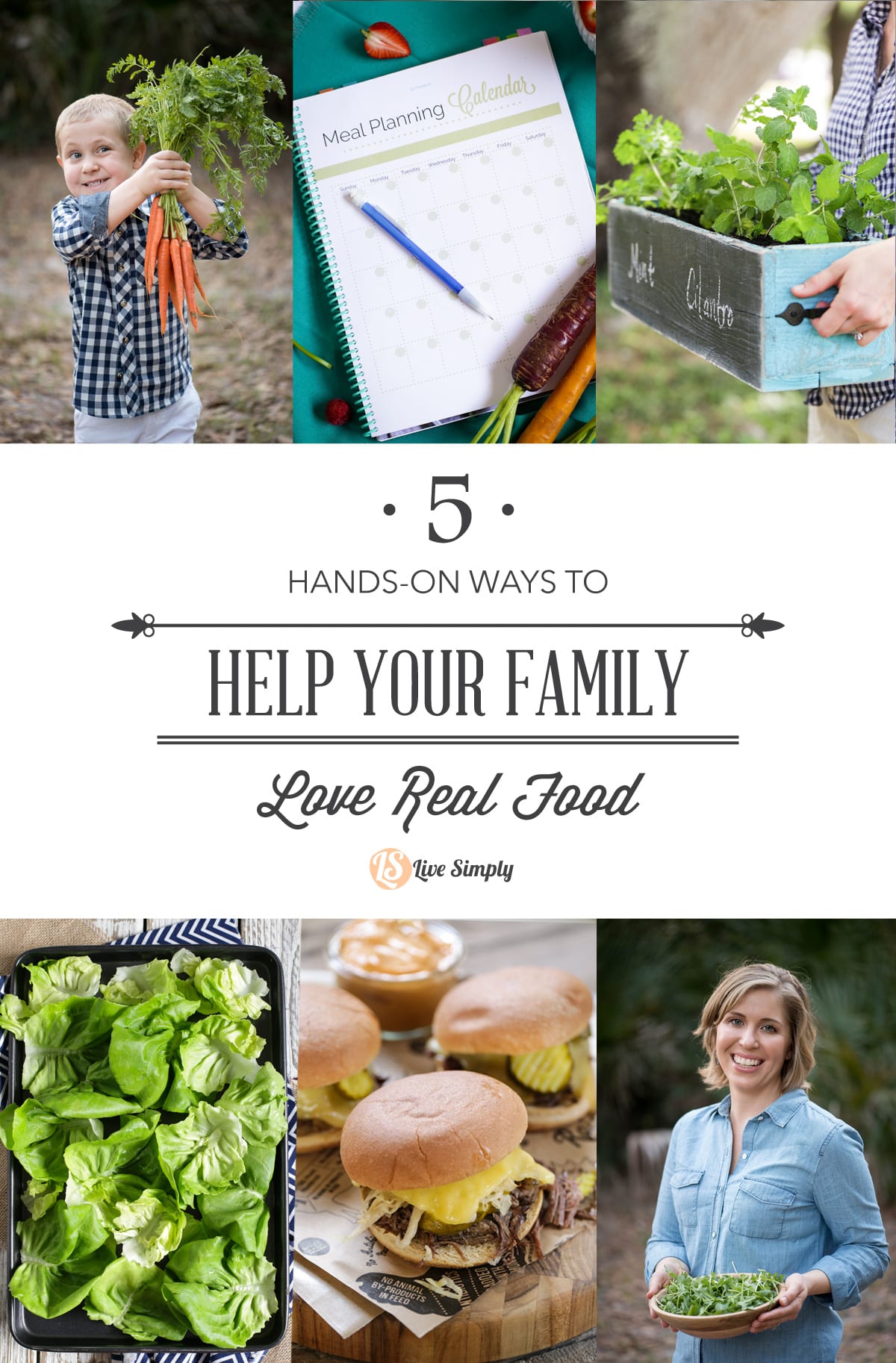 5 Hands-On Ways to Help Your Family Love Real Food
