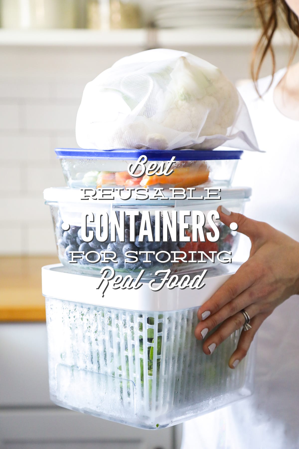 Best Reusable Containers for Storing Real Food