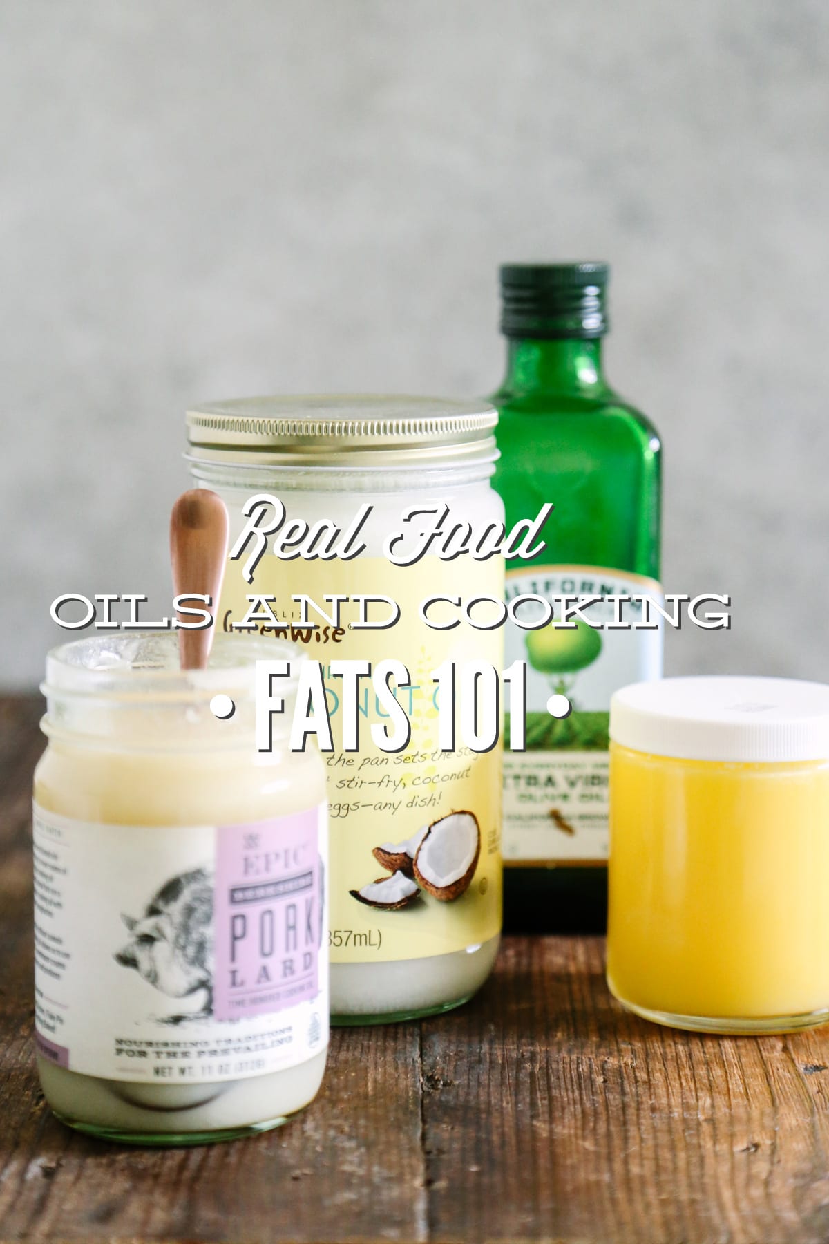 Real Food Oils And Cooking Fats 101: My Guide to Healthier Fat