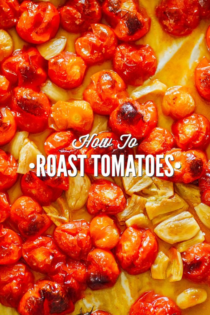 The Best Oven Roasted Tomatoes 